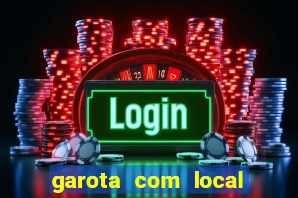 garota com local em joinville